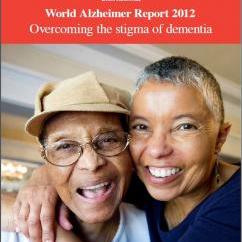 The World Alzheimer Report 2012: Overcoming the stigma of dementia